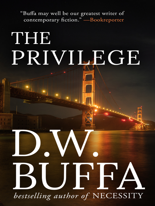 Title details for The Privilege by D.W. Buffa - Available